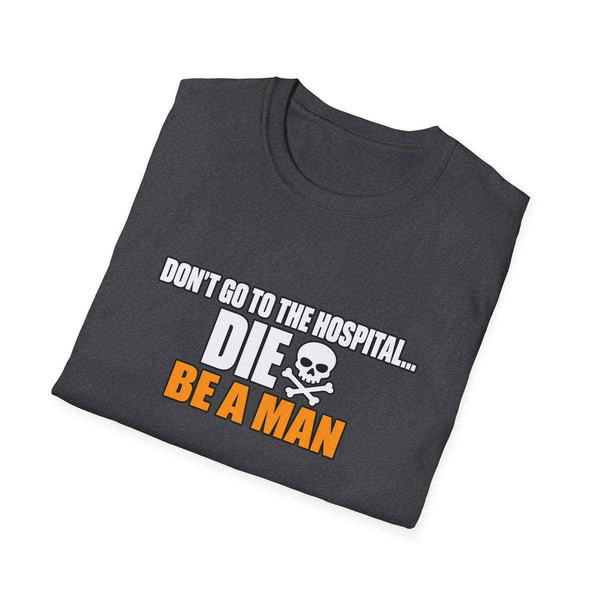 Dont Go to the Hospital - White Outlined - Classic Tee