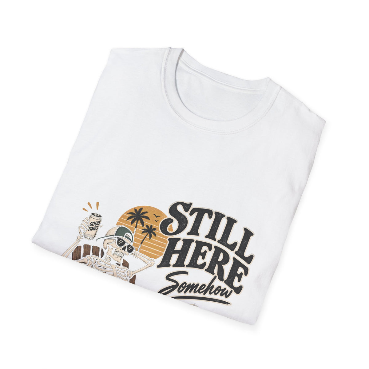 Still Here Somehow - Classic Tee