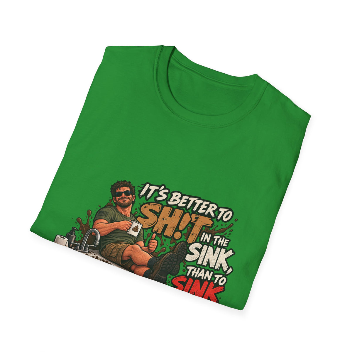 Let That Shit Sink In - Classic Tee