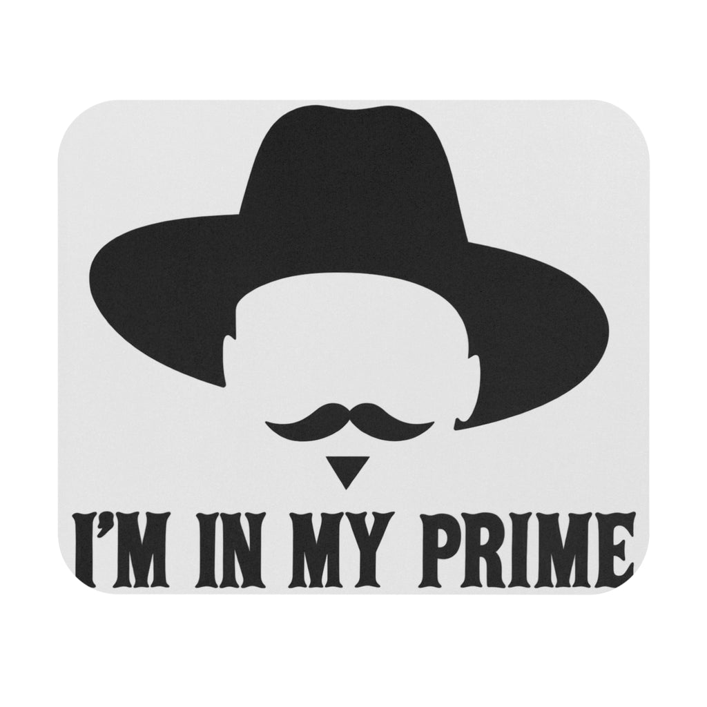 Im In My Prime - Mouse Pad