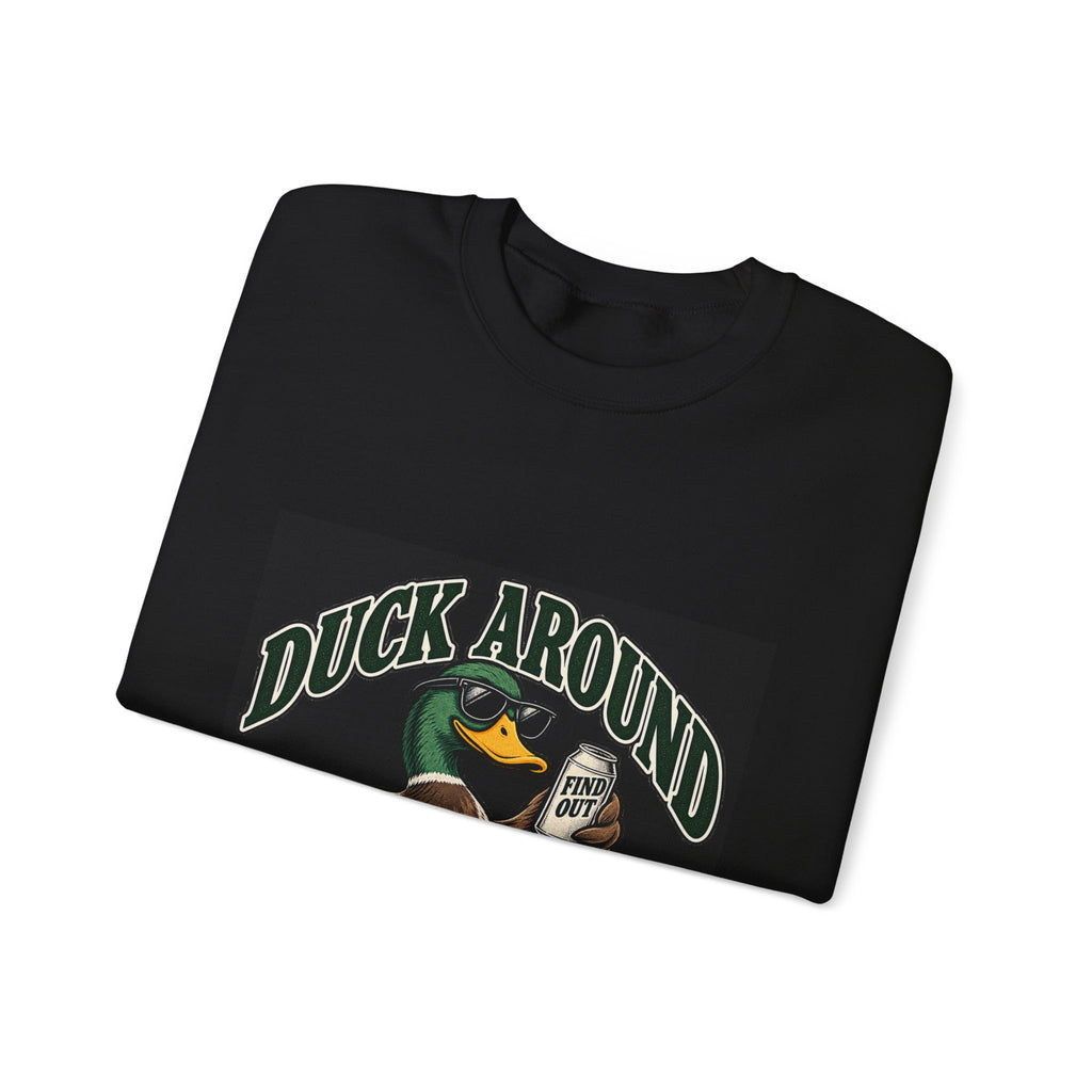 Duck Around Find Out - Crewneck Sweatshirt