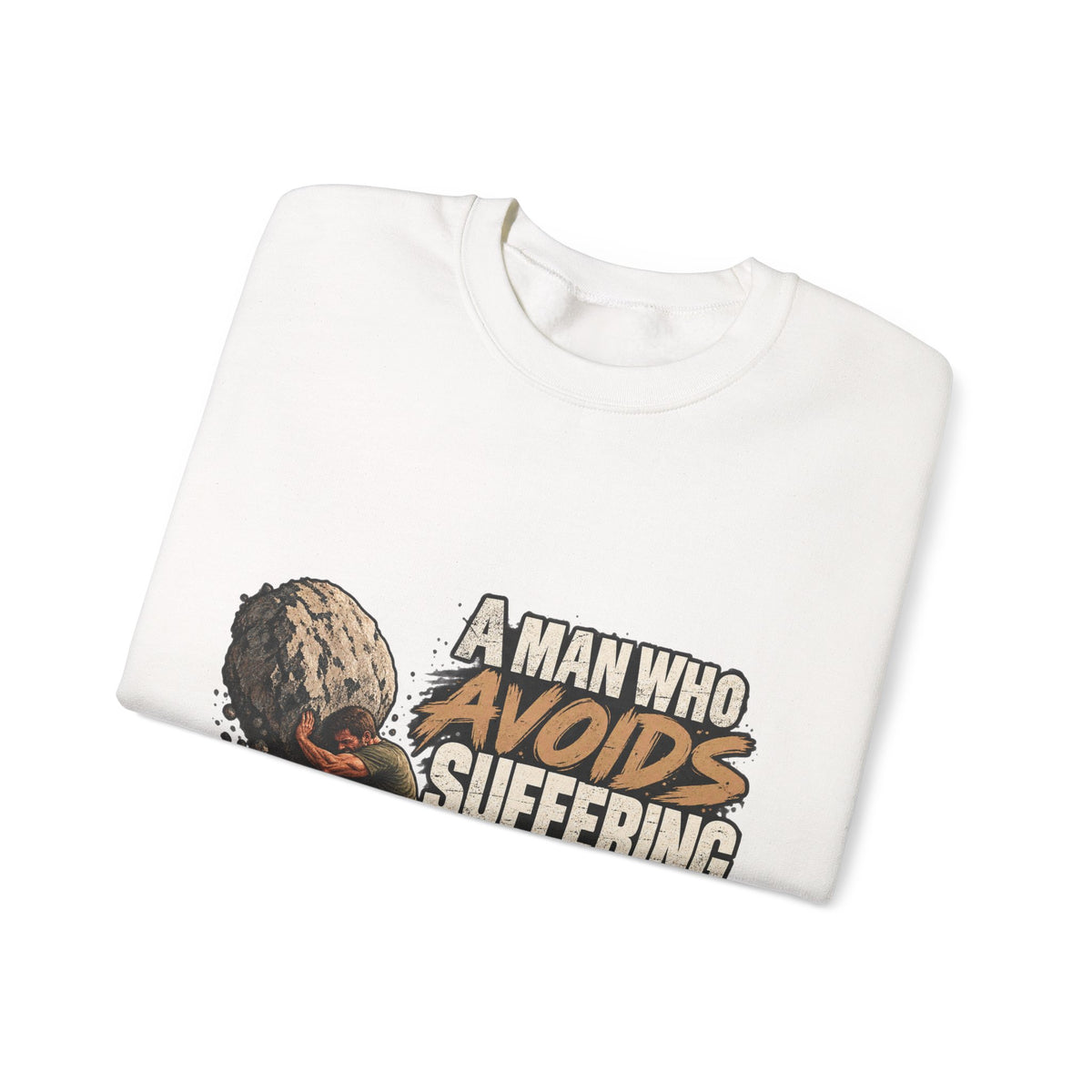 A Man Who Avoids Suffering - Crewneck Sweatshirt