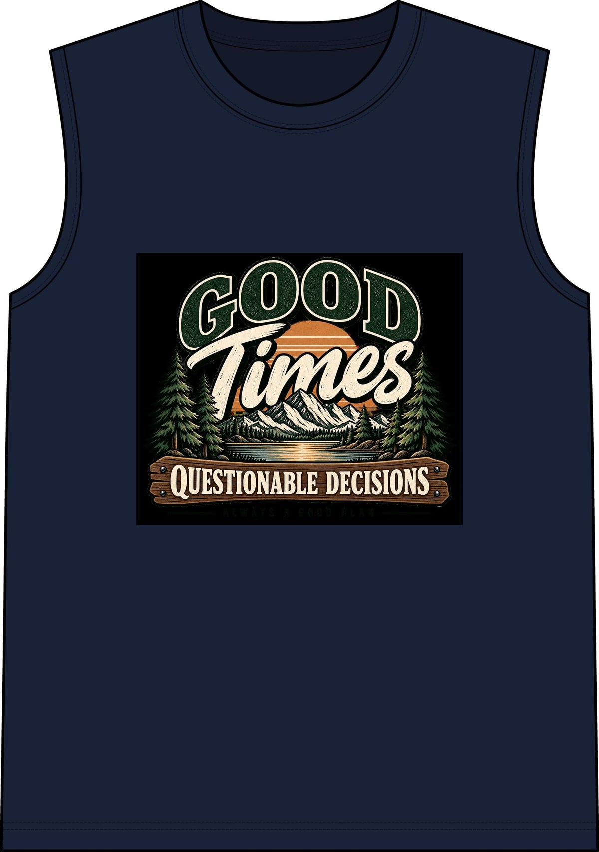 Good Times Questionable Decisions - Classic Tank