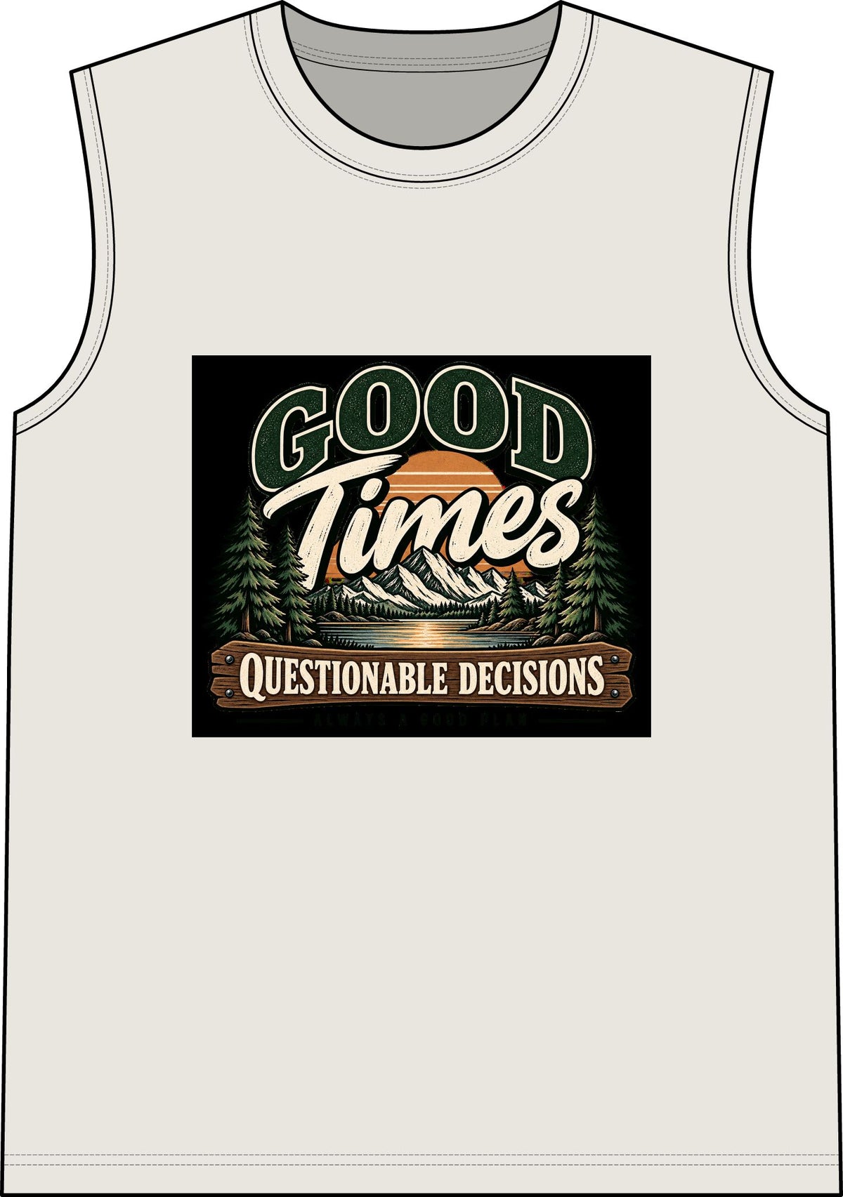 Good Times Questionable Decisions - Classic Tank