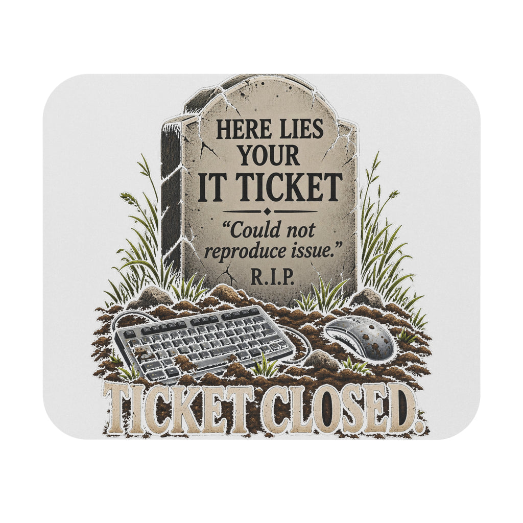 Ticket Closed - Mouse Pad