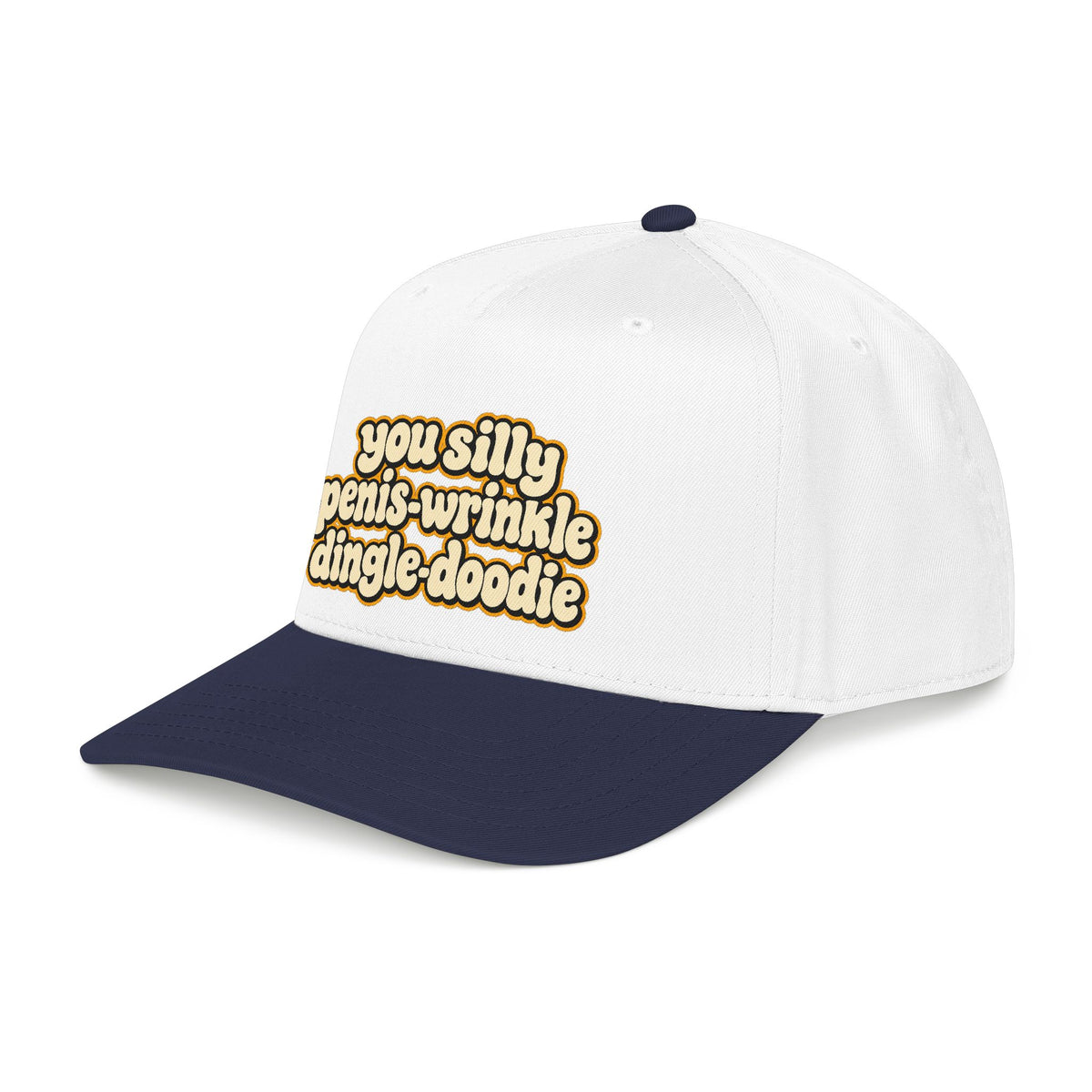 You Silly Penis-Wrinkle Dingle-Doodie - OTTO Baseball Hat