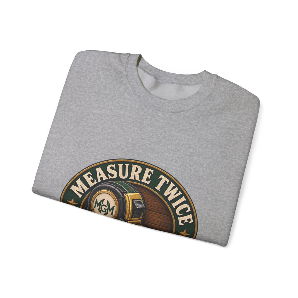 Measure Twice, Order More - Crewneck Sweatshirt