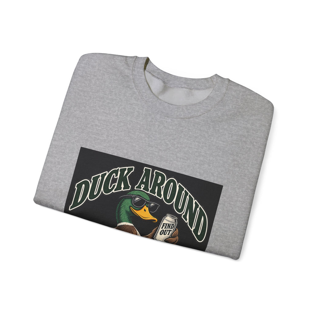 Duck Around Find Out - Crewneck Sweatshirt