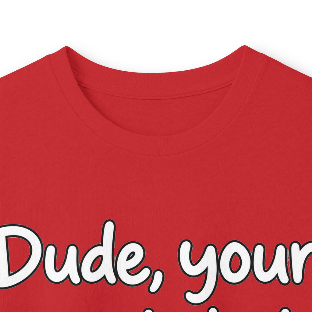 Dude Your Moms Hot - Unisex Ultra Cotton Long Sleeve Tee