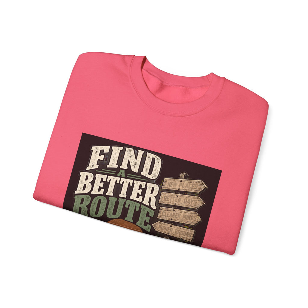 Find A Better Route - Crewneck Sweatshirt