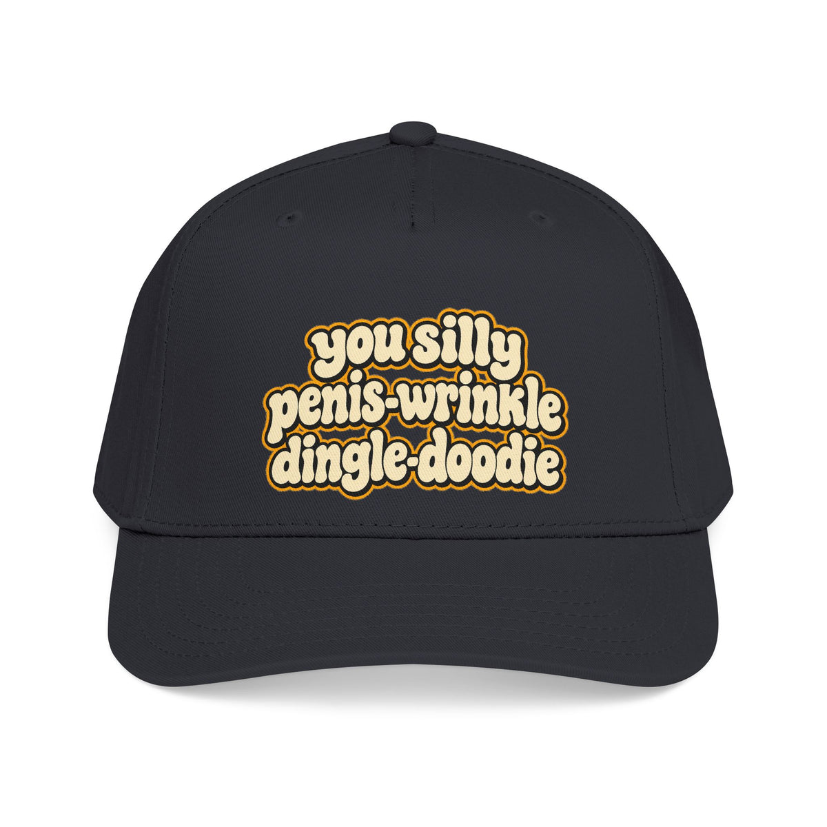 You Silly Penis-Wrinkle Dingle-Doodie - OTTO Baseball Hat