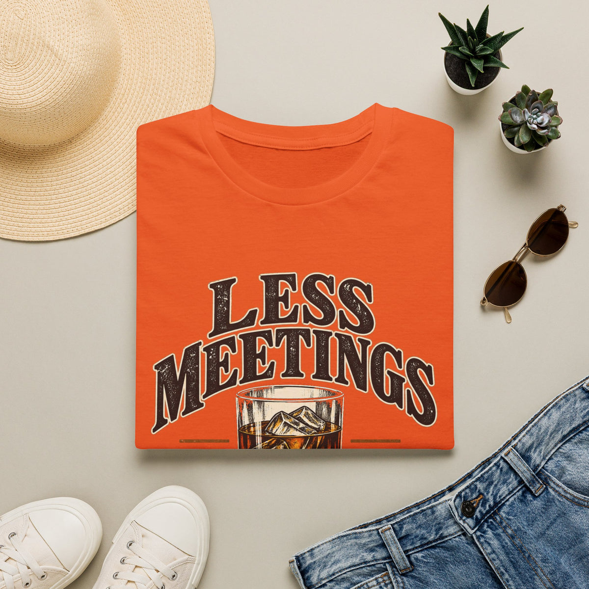 Less Meetings More Whiskey - Classic Tee