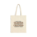 Why Seek Validation - Canvas Tote