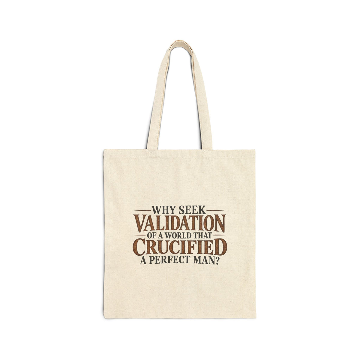 Why Seek Validation - Canvas Tote