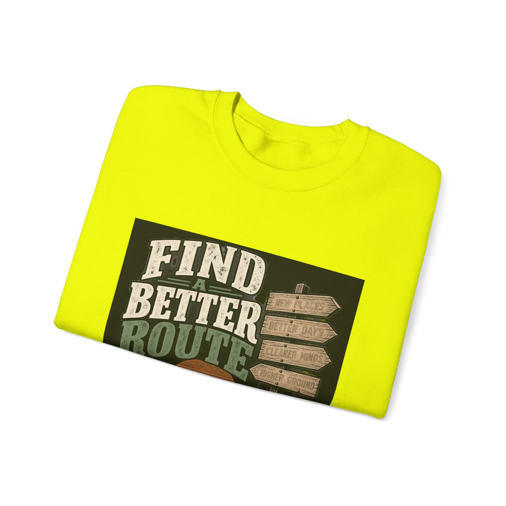 Find A Better Route - Crewneck Sweatshirt