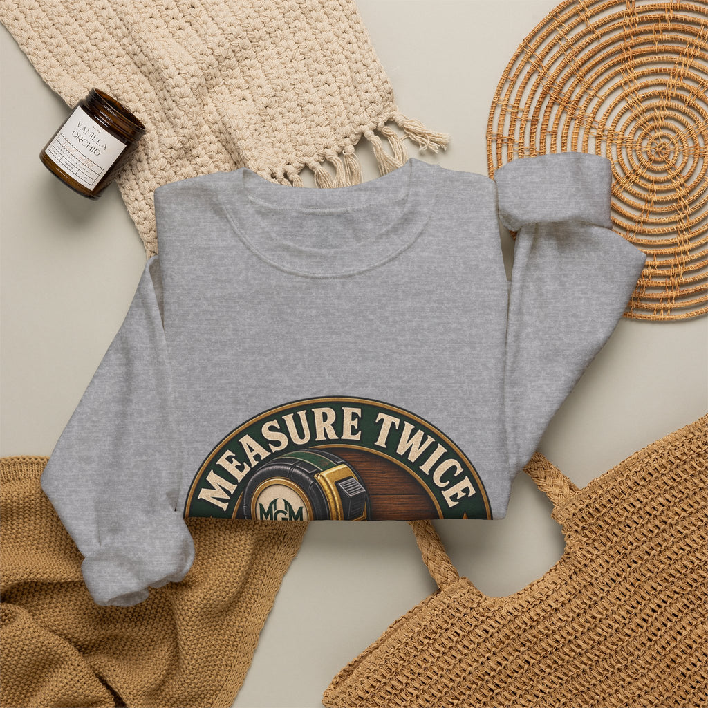 Measure Twice, Order More - Crewneck Sweatshirt