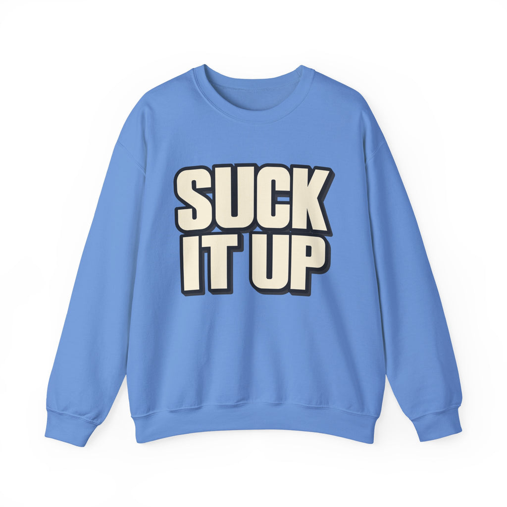 Suck It Up - Crewneck Sweatshirt