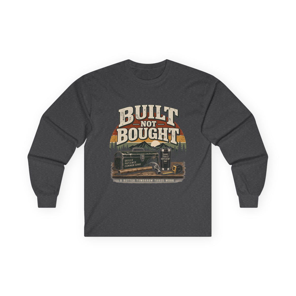 Built Not Bought - Unisex Ultra Cotton Long Sleeve Tee
