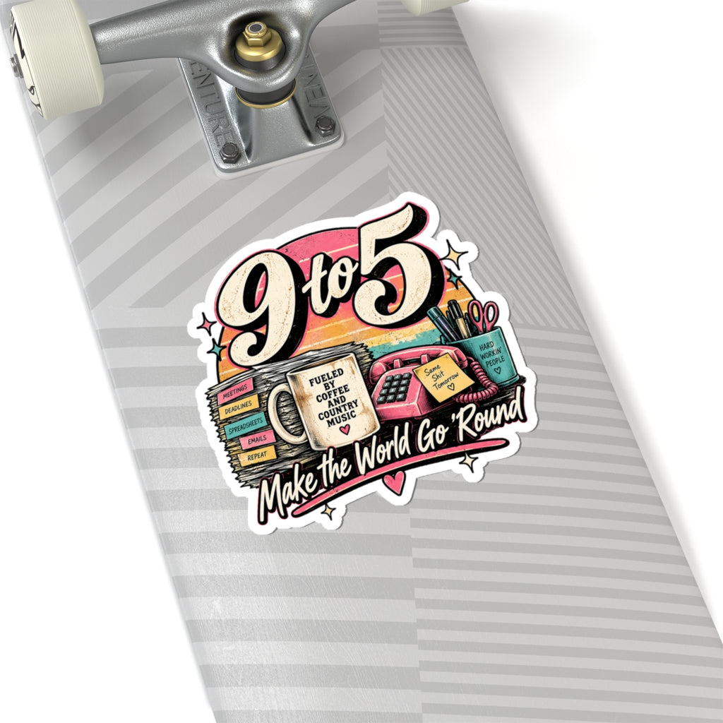 9to5 Make the World Go Round - Kiss-Cut Sticker