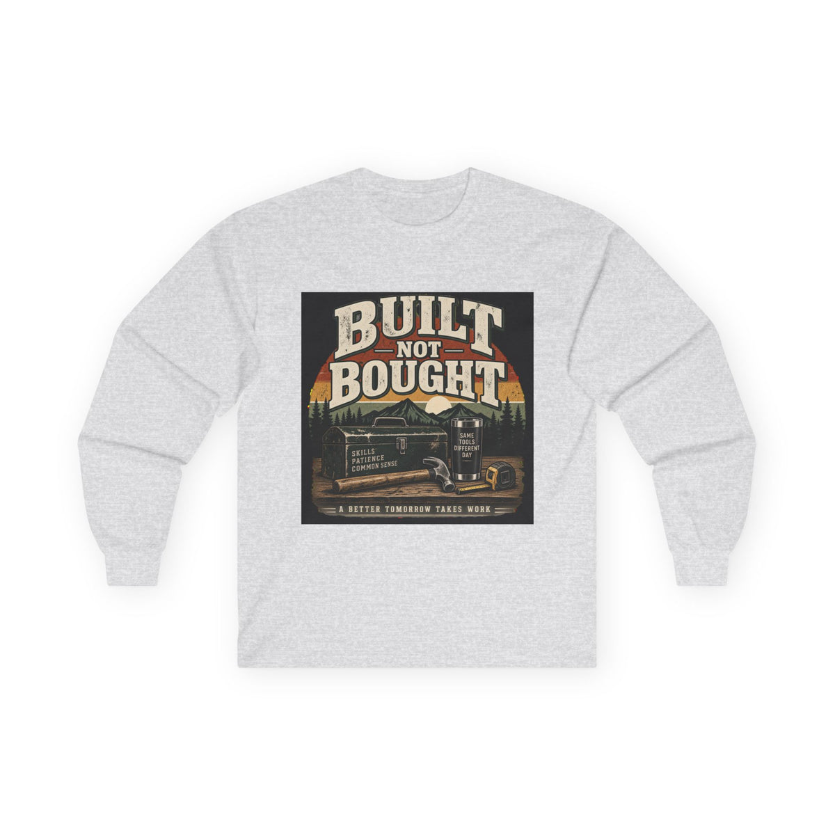 Built Not Bought - Unisex Ultra Cotton Long Sleeve Tee