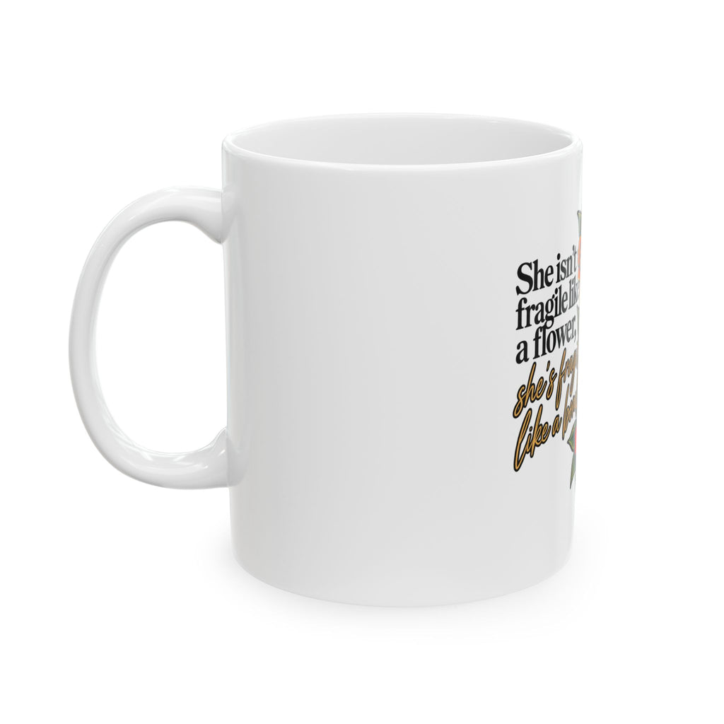 Fragile Like a Bomb - Floral Grenade - Ceramic Mug 11oz and 15oz