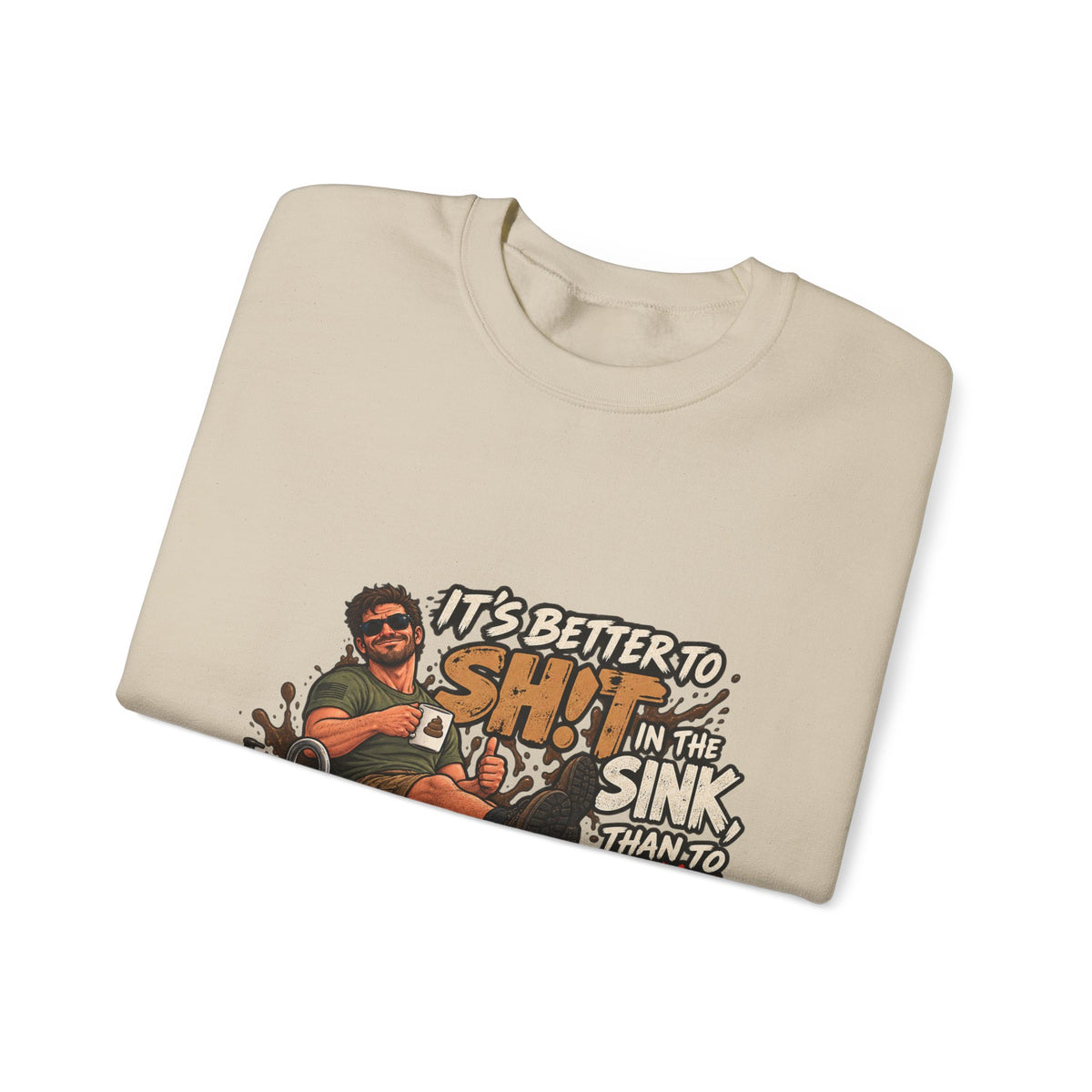 Let That Shit Sink In - Crewneck Sweatshirt