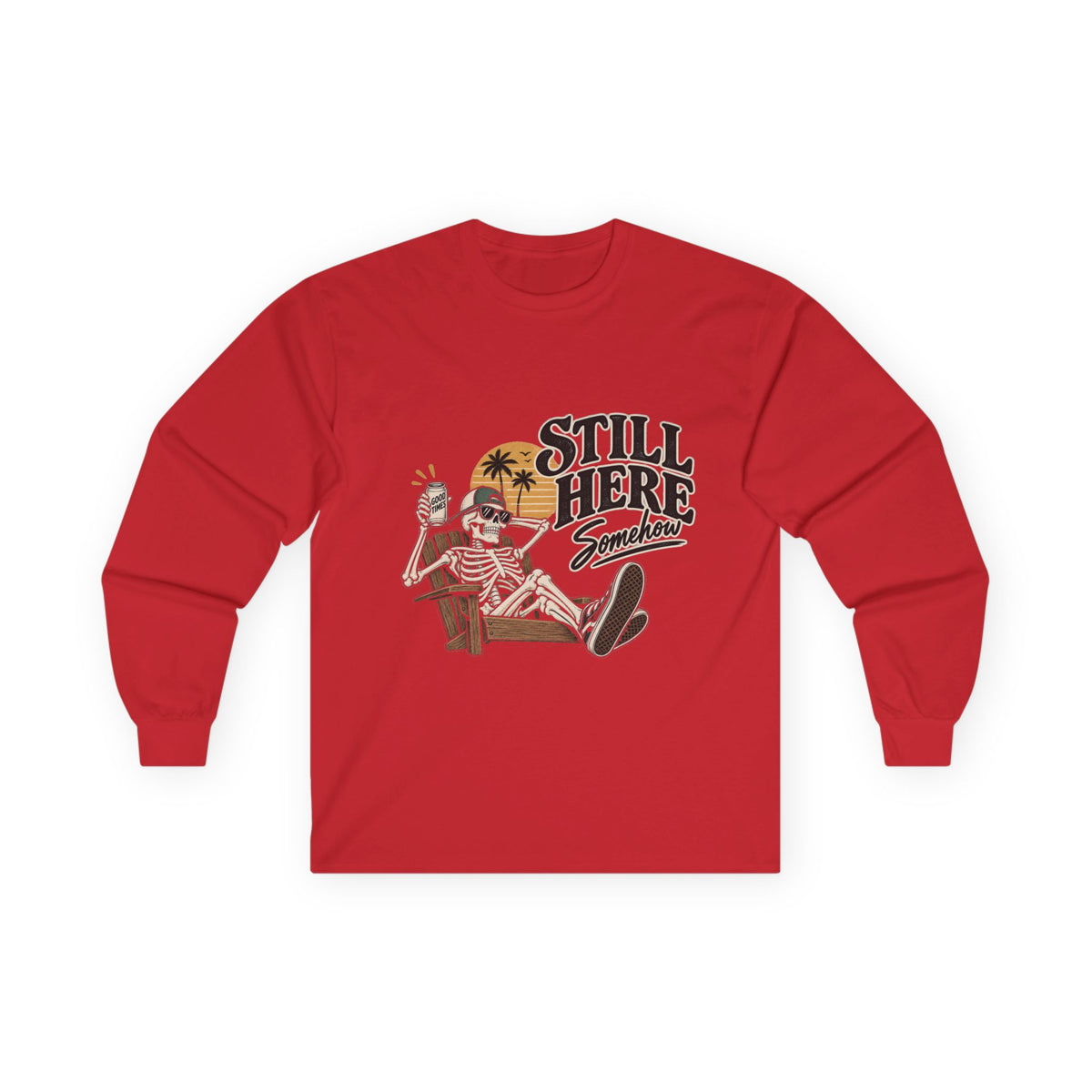 Still Here Somehow - Unisex Ultra Cotton Long Sleeve Tee