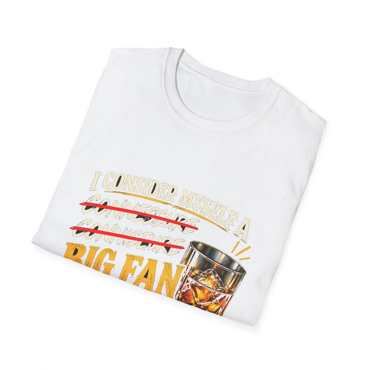 Big Fan of Whiskey - Classic Tee