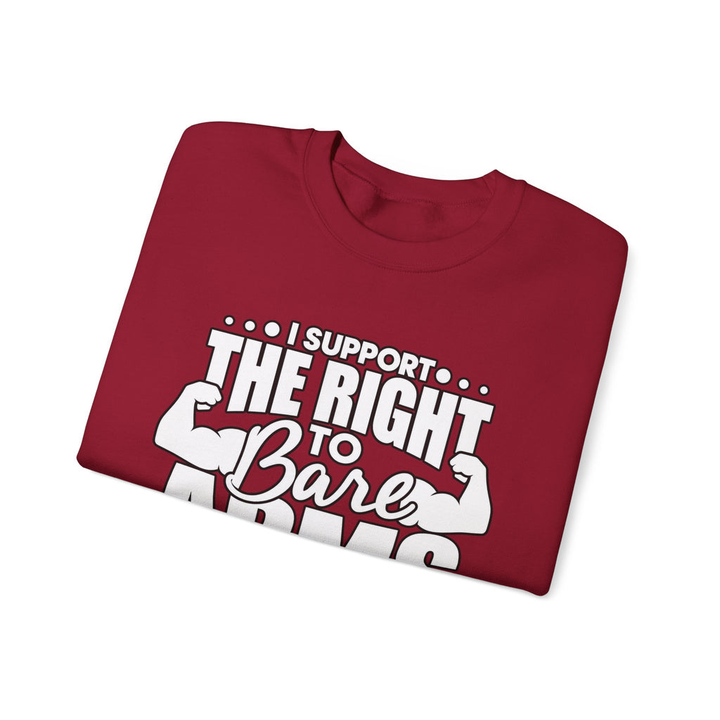 I Support the Right to Bare Arms - Crewneck Sweatshirt