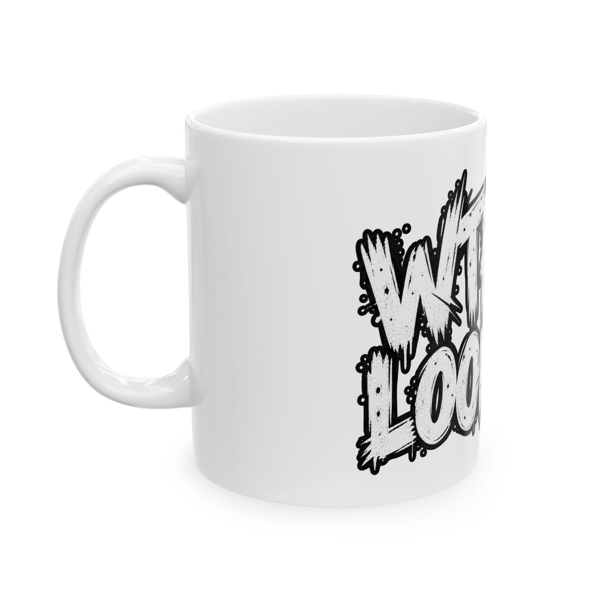 WTF RU LOOKIN AT - Ceramic Mug 11oz and 15oz