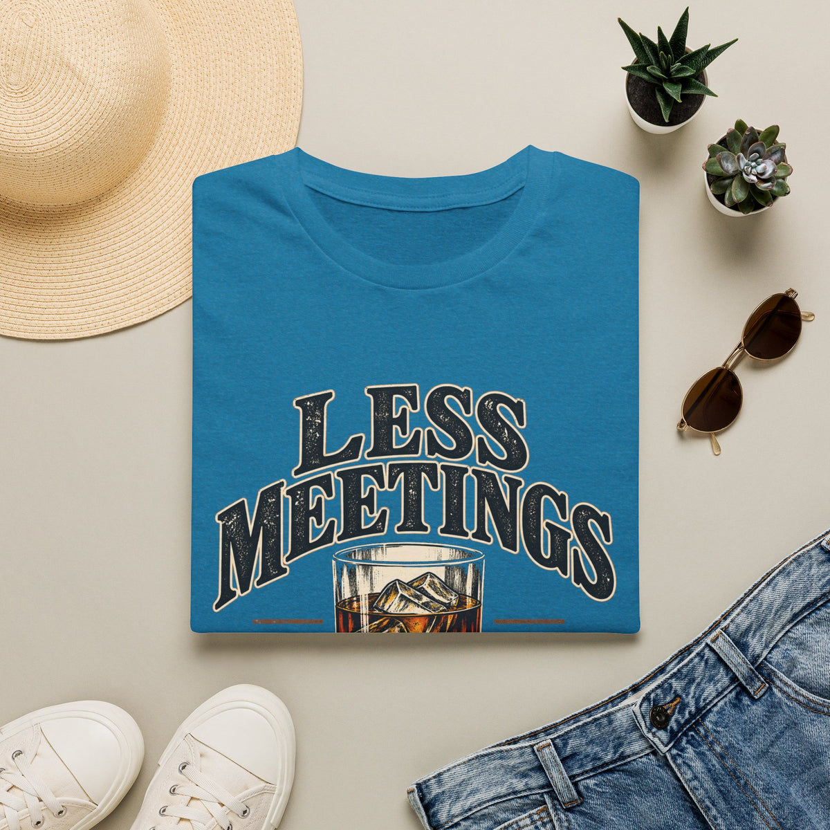 Less Meetings More Whiskey - Classic Tee