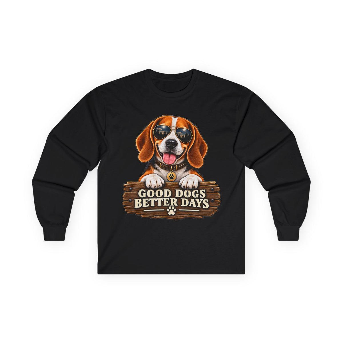 Good Dogs, Better Days - Long Sleeve T-Shirt