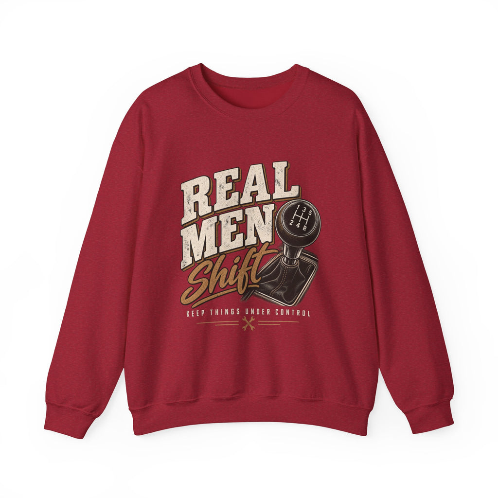 Real Men Shift - Crewneck Sweatshirt