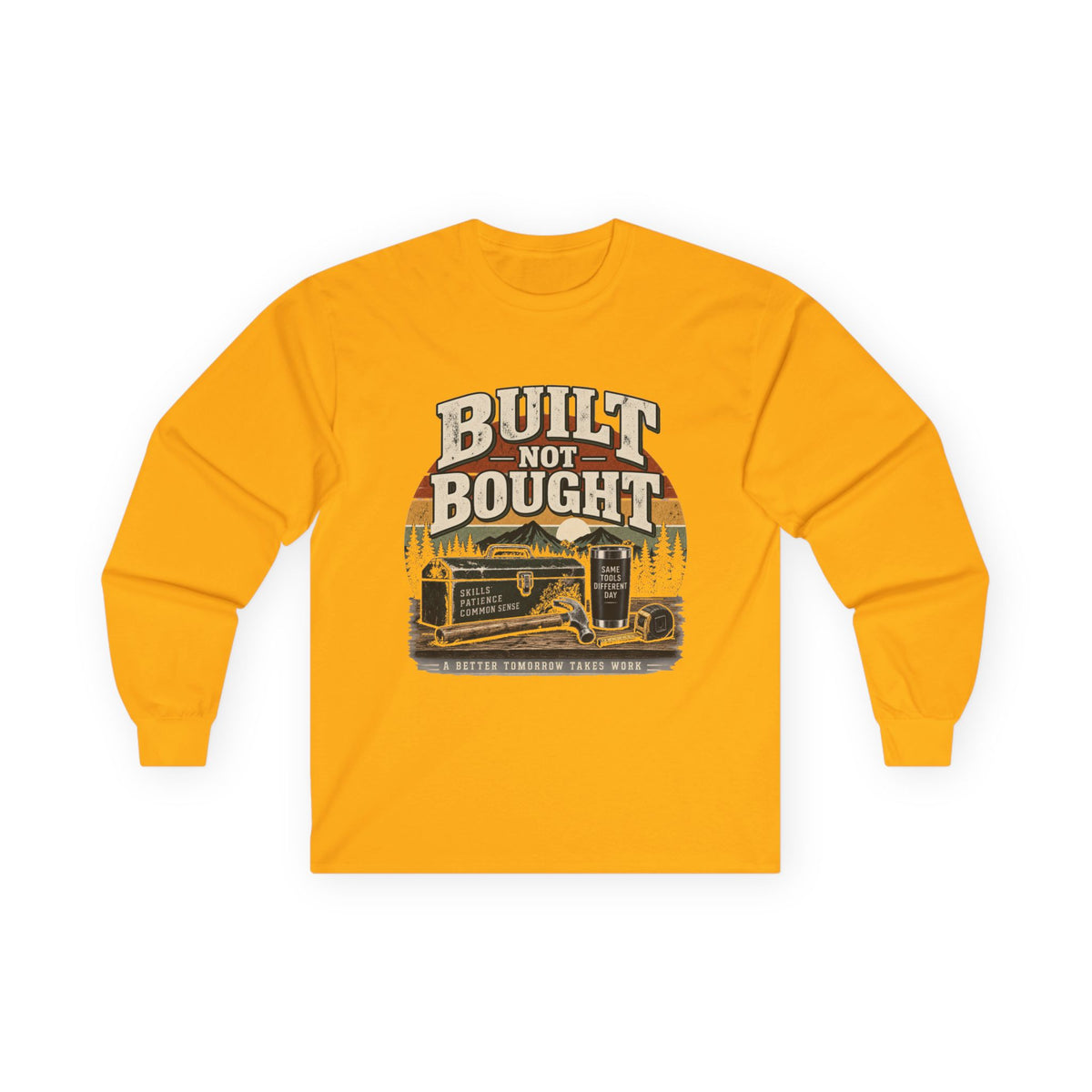 Built Not Bought - Unisex Ultra Cotton Long Sleeve Tee