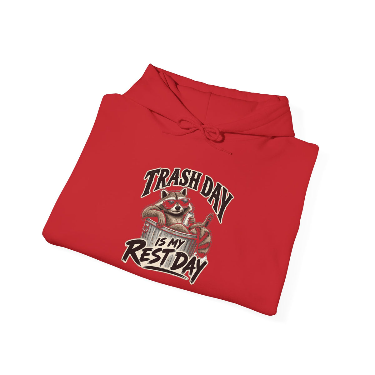 Trash Day Rest Day - Hoodie