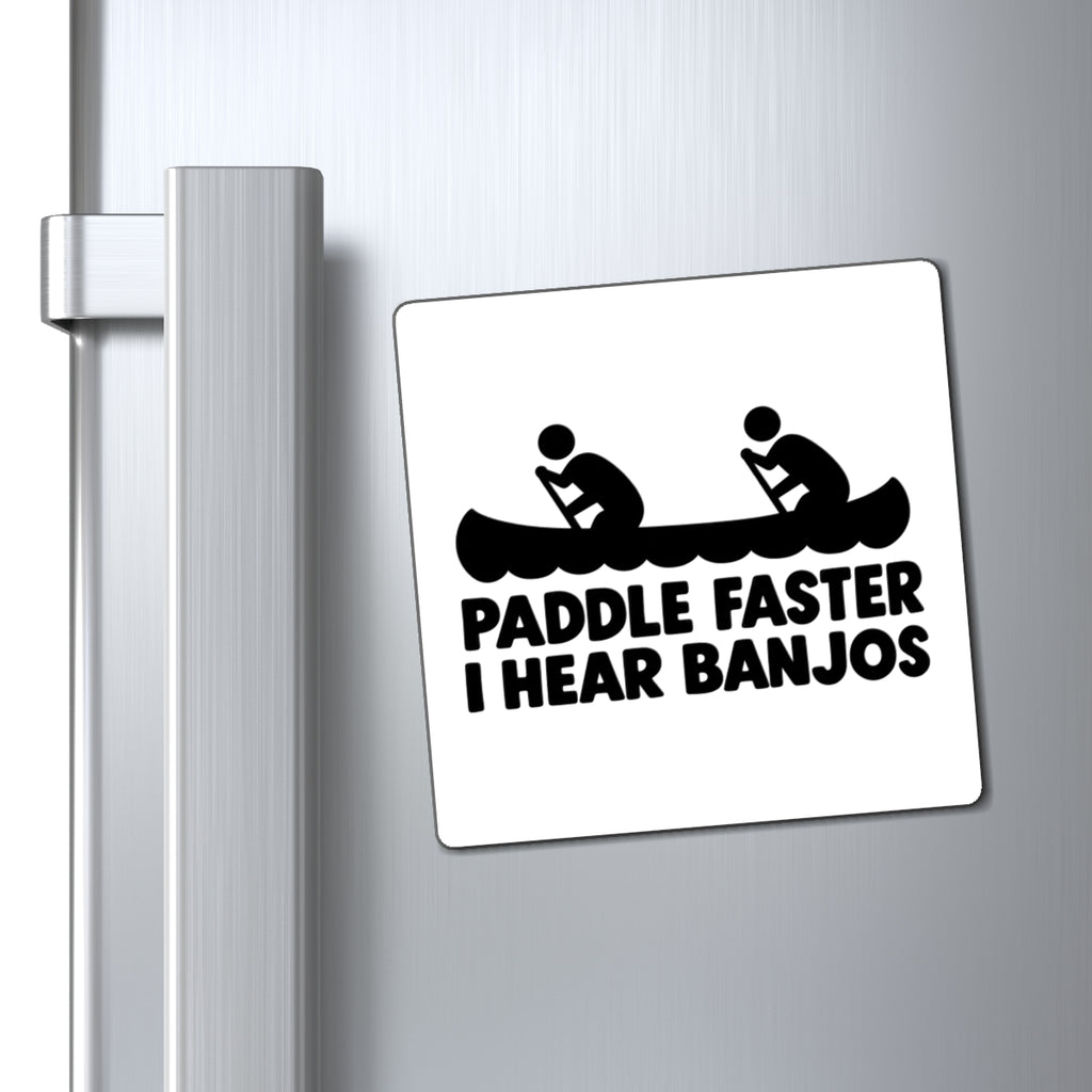 Paddle Faster Banjos - Magnet