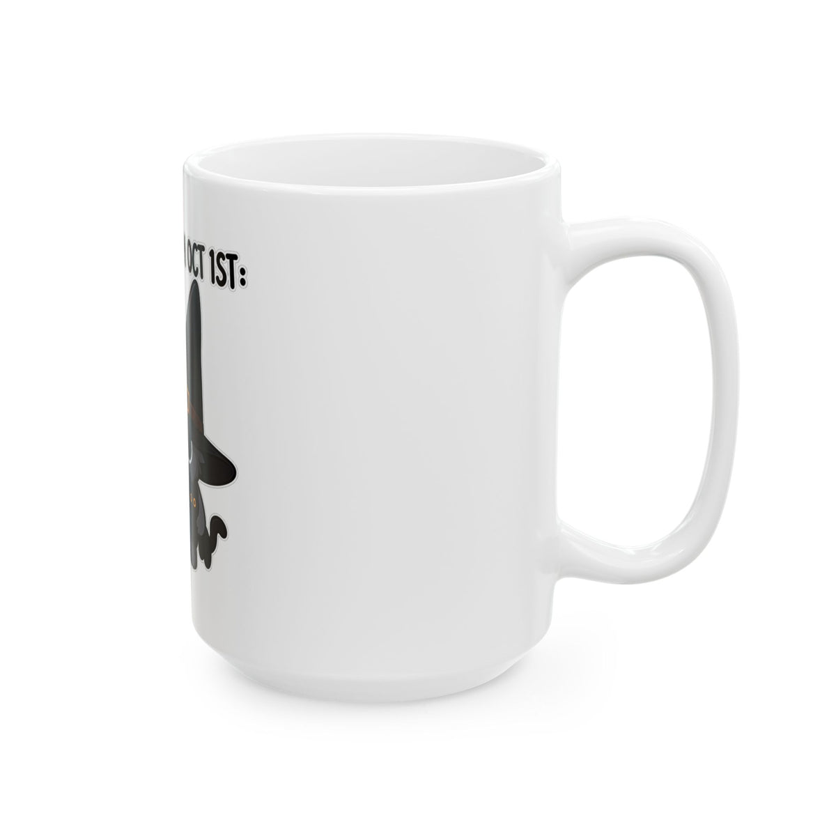 Waking Up On Oct 1st - Ceramic Mug 11oz and 15oz