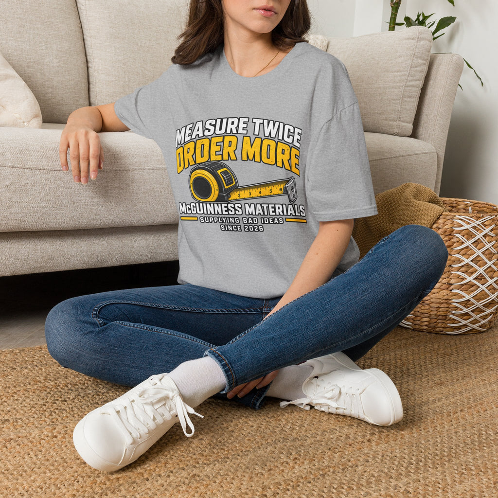 Measure Twice Order More T-Shirt — Funny Contractor Tape Measure Tee for Builders & DIY