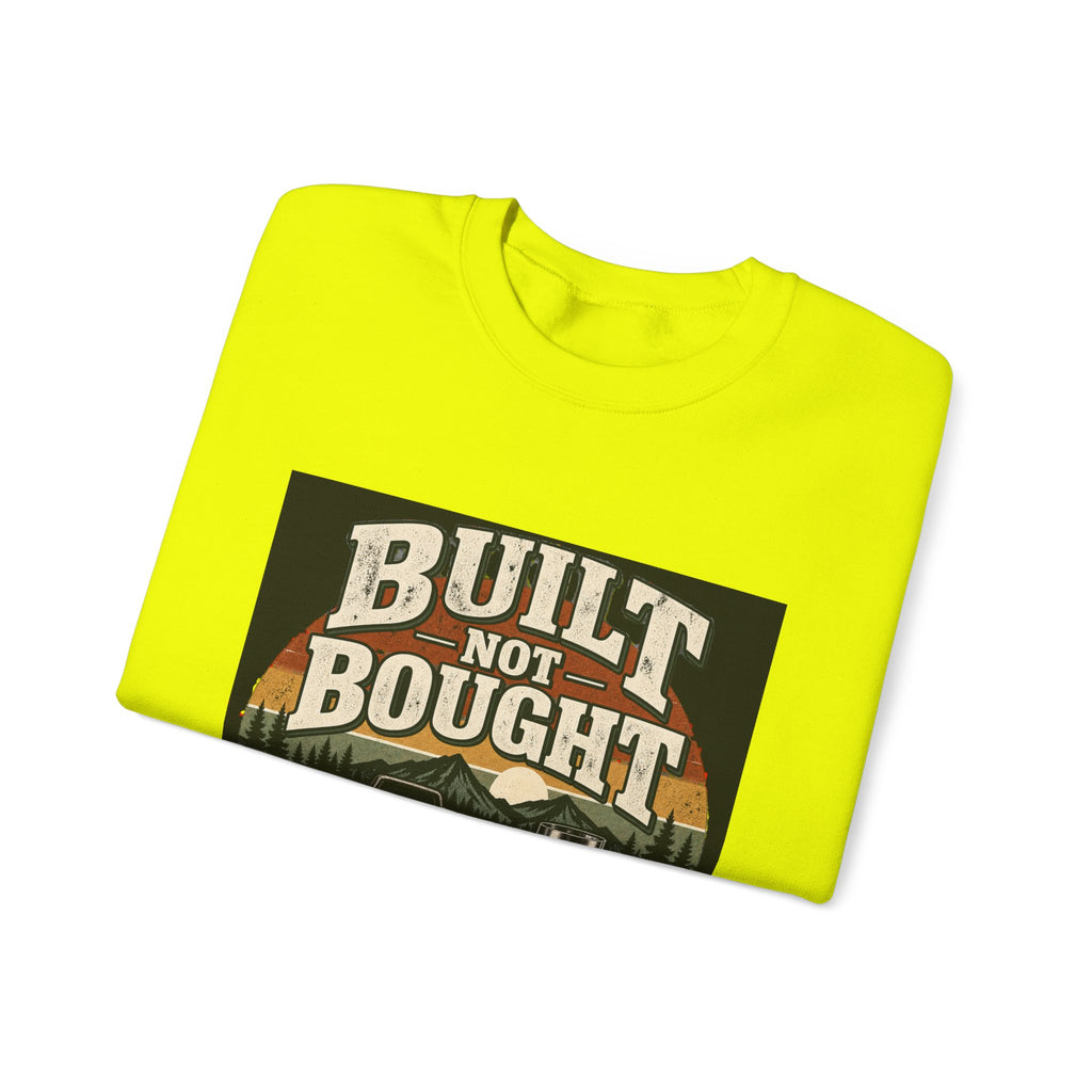 Built Not Bought - Crewneck Sweatshirt