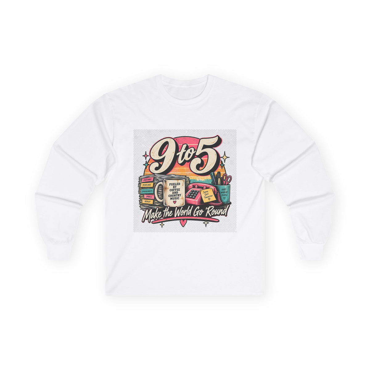 9to5 Make the World Go Round - Unisex Ultra Cotton Long Sleeve Tee