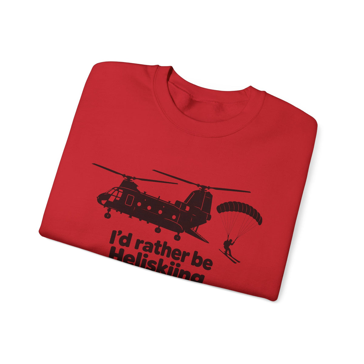 Id Rather Be Heliskiing - Crewneck Sweatshirt