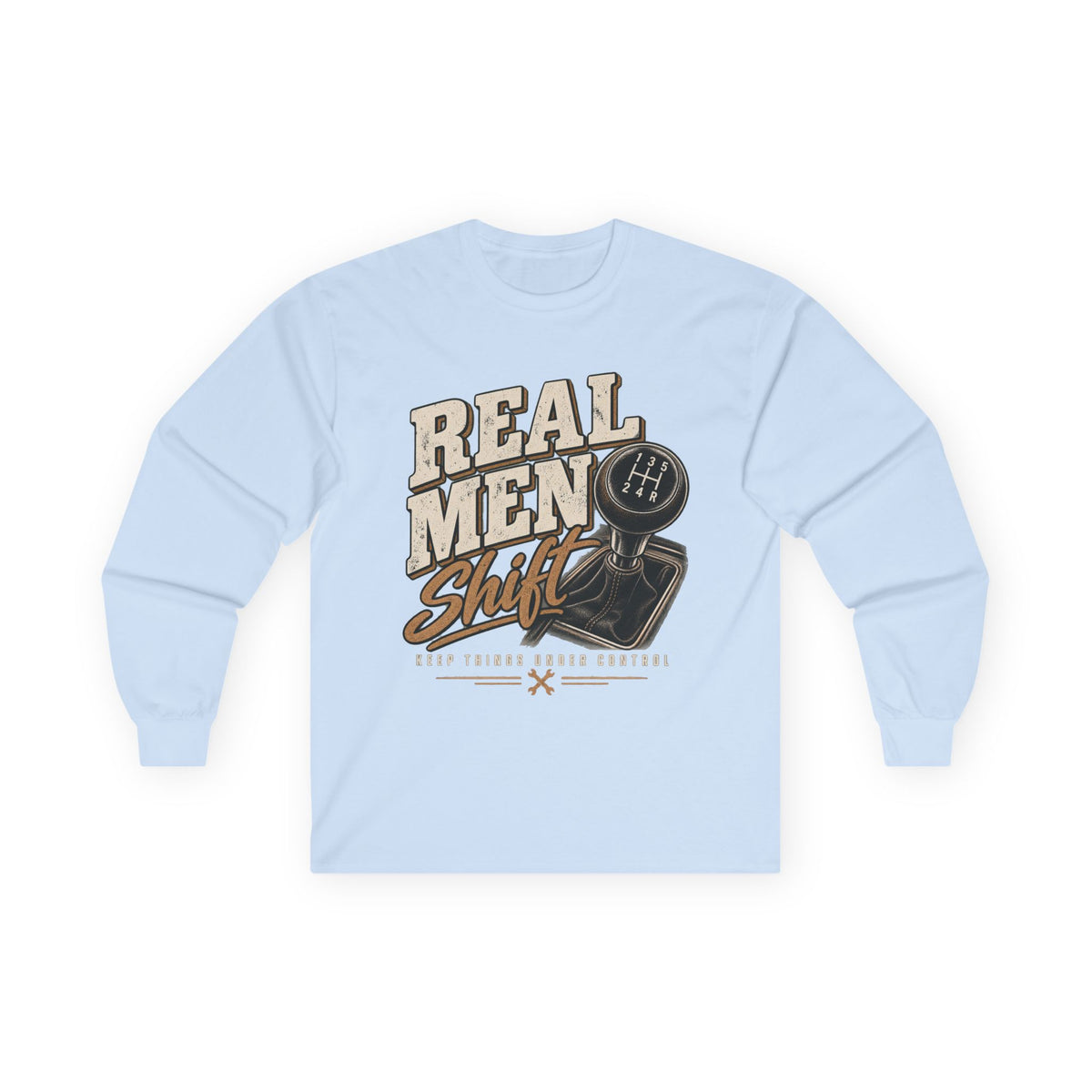 Real Men Shift - Unisex Ultra Cotton Long Sleeve Tee