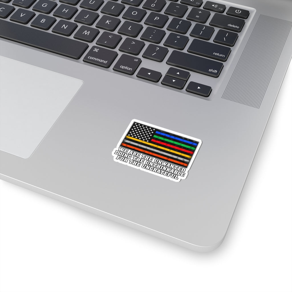 Unwanted, Unthinkable, Ungrateful - Kiss-Cut Sticker