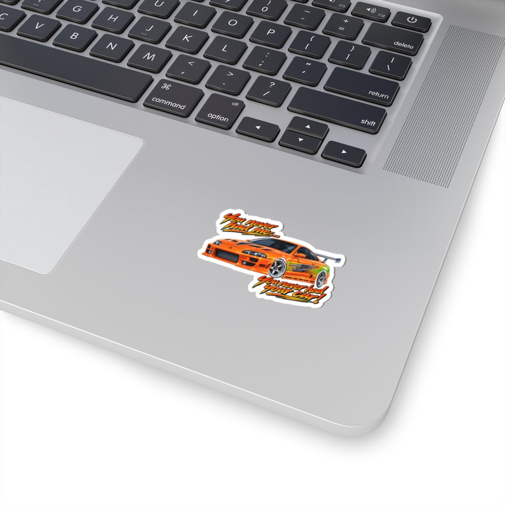 Never had your car - Kiss-Cut Sticker