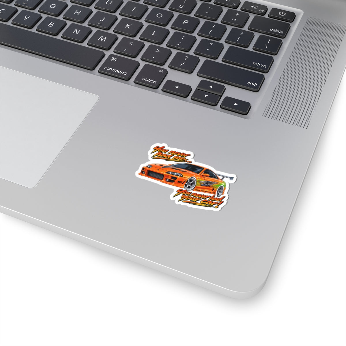 Never had your car - Kiss-Cut Sticker
