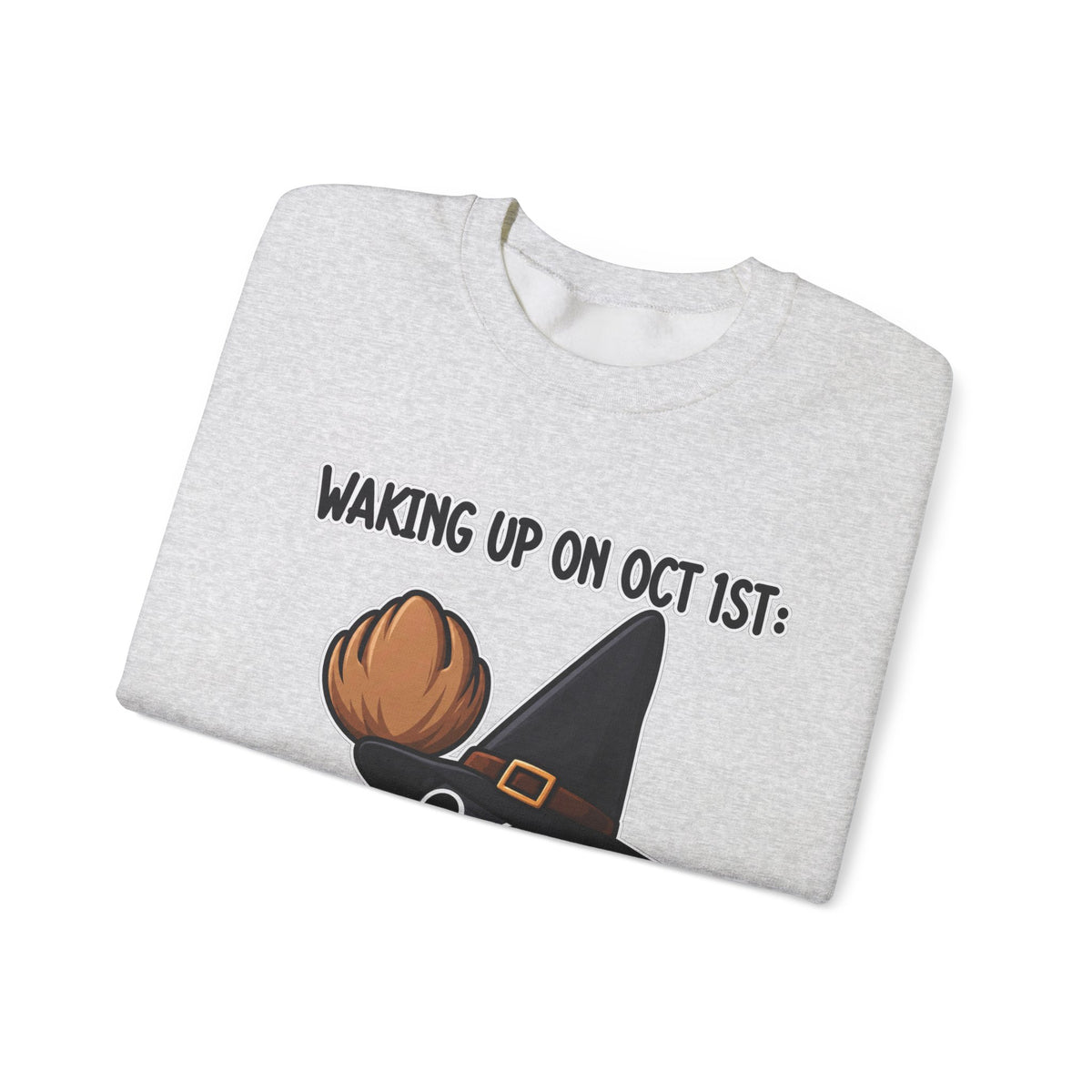 Waking Up On Oct 1st - Crewneck Sweatshirt