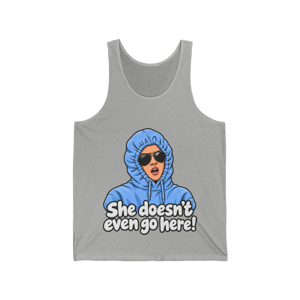 She Doesn't Even Go Here - Athletic Tank