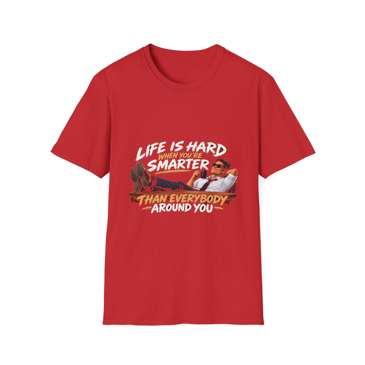 Smarter Than Everybody - Classic Tee