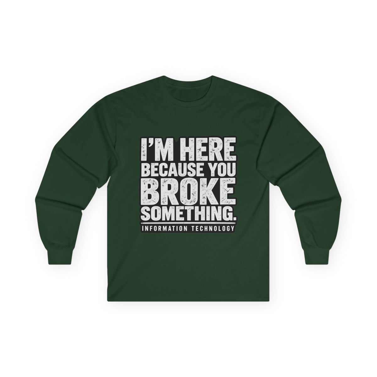 Broke Something - Unisex Ultra Cotton Long Sleeve Tee