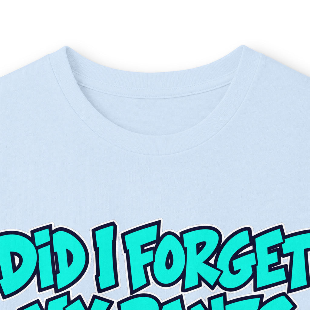 Did I Forget My Pants Again - Unisex Ultra Cotton Long Sleeve Tee